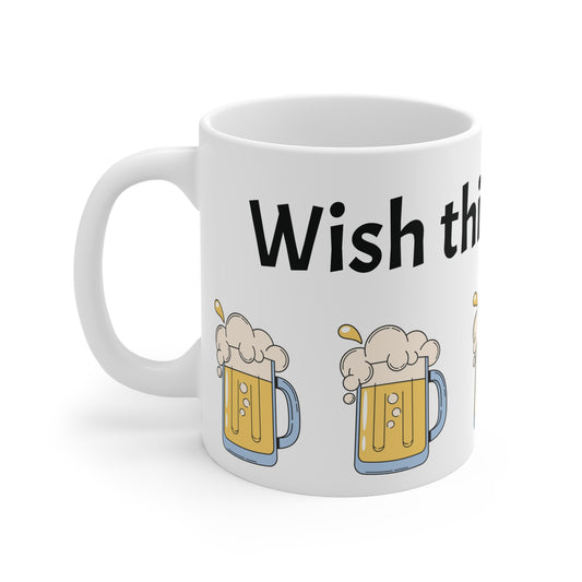 Mug — Wish this was beer